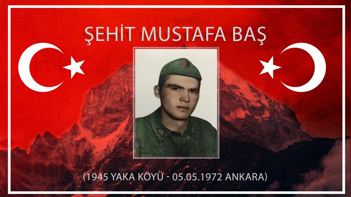 OKULUMUZA İSMİNİ VEREN KAHRAMAN: ŞEHİT MUSTAFA BAŞ 