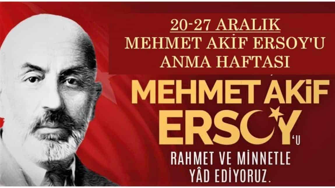 20-27 ARALIK MEHMET AKİF ERSOY'U ANMA HAFTASI